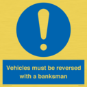 vehicles-must-be-reversed-with-a-banksman~